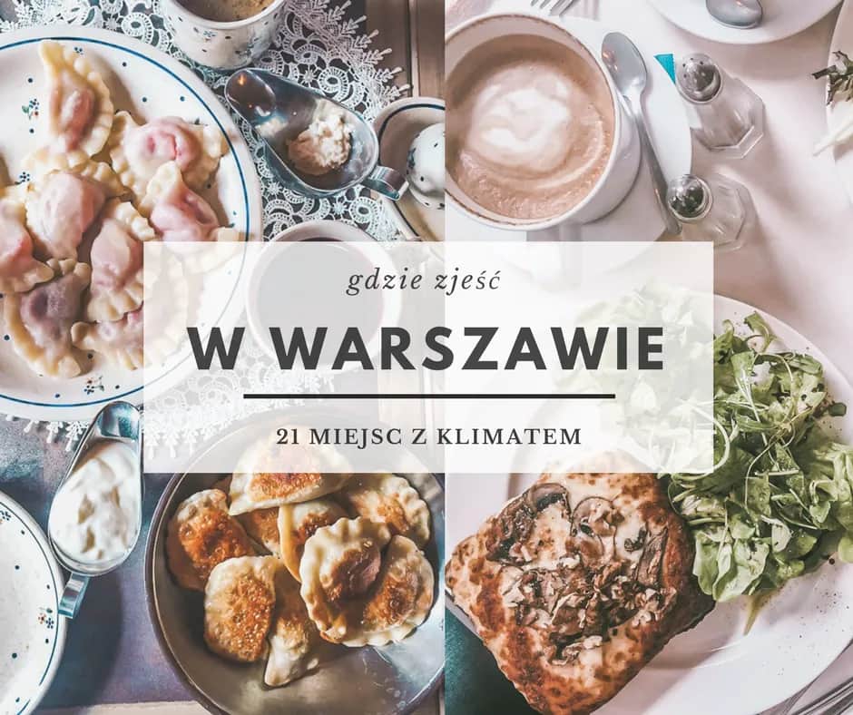Gdzie zjeść w Warszawie? Odkryj najlepsze miejsca na posiłek